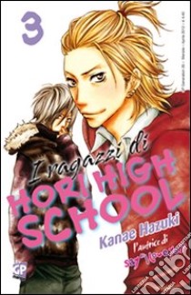 I ragazzi di Hori High School. Vol. 3 libro di Hazuki Kanae