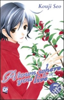 A Town where you live. Vol. 7 libro di Seo Kouji