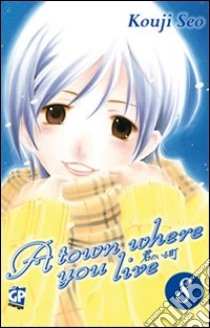 A Town where you live. Vol. 8 libro di Seo Kouji