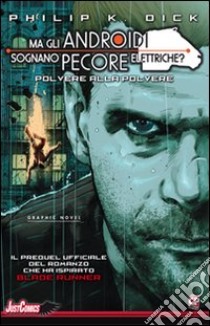 Blade Runner. Polvere alla polvere. Vol. 2 libro di Dick Philip K.; Parker Tony