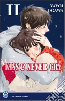 Kiss & never cry. Vol. 11 libro di Ogawa Yayoi