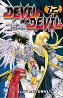 Devil & Devil. Vol. 12 libro di Miyoshi Yuki