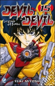 Devil & Devil. Vol. 15 libro di Miyoshi Yuki