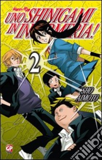 Uno shinigami in infermeria. Vol. 2 libro di Aimoto Sho