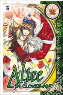 Alice in Cloverland. Vol. 1 libro di Quinrose; Kizaki Nayu