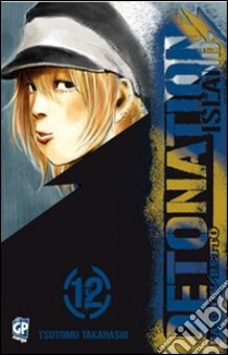 Detonation Island. Vol. 12 libro di Takahashi Tsutomu