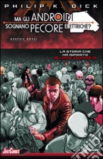 Blade Runner. Ma gli androidi sognano pecore elettriche?. Vol. 3 libro di Dick Philip K.; Parker Tony