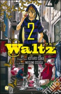 Waltz. Vol. 2 libro di Isaka Kotaro; Osuga Megumi