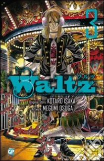 Waltz. Vol. 3 libro di Isaka Kotaro; Osuga Megumi