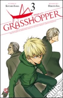 Grasshopper. Vol. 3 libro di Isaka Kotaro; Ida Hiroto