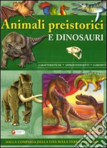 Animali preistorici e dinosauri libro di Giuffredi Gaia