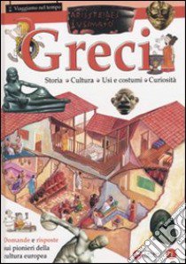 Greci. Ediz. illustrata libro di Bergamino Giorgio - Giuffredi Gaia