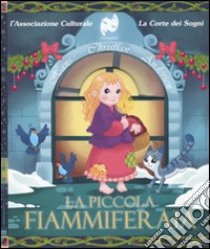 La piccola fiammiferaia. Con CD Audio libro di Andersen H. Christian