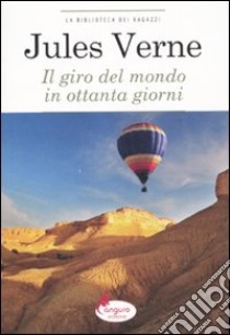 Il giro del mondo in ottanta giorni libro di Verne Jules