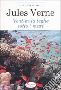 Ventimila leghe sotto i mari libro di Verne Jules