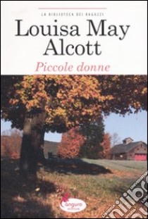 Piccole donne libro di Alcott Louisa M.