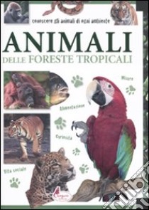 Animali delle foreste tropicali libro