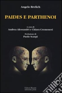 Paides e parthenoi libro di Brelich Angelo; Alessandri A. (cur.); Cremonesi C. (cur.)