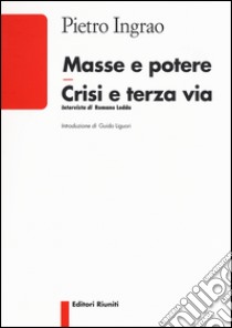 Masse e potere crisi e terza via libro di Ingrao Pietro