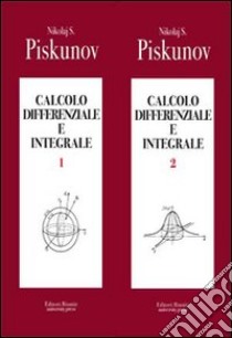 Calcolo differenziale e integrale libro di Piskunov Nikolaj S.