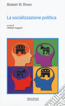 La socializzazione politica libro di Hyman Herbert H.; Ruggiero C. (cur.)