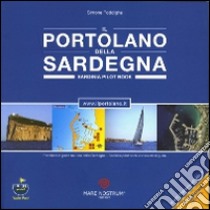 Il portolano della Sardegna. Portolano e guida nautica della Sardegna. Ediz. multilingue libro di Poddighe Simone