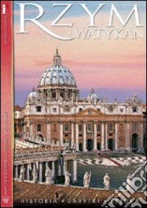 Roma e il Vaticano. Storia, monumenti e arte. Ediz. polacca. Con DVD libro di Oldani Riccardo; Santori Daniela