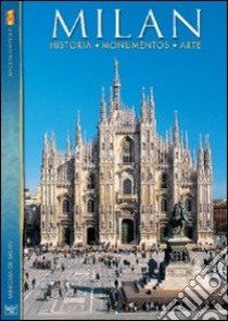 Milano. Historia, monumentos, arte. Con DVD libro di Santori Daniela