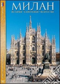 Milano. Storia, monumenti, arte. Ediz. russa. Con DVD libro di Santori Daniela