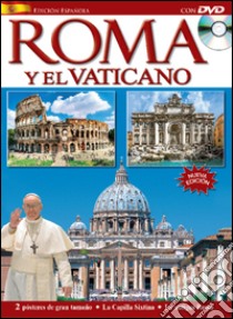 Roma y el Vaticano. Ediz. spagnola. Con DVD libro