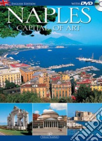 Napoli. Capitale d'arte. Ediz. inglese. Con DVD libro