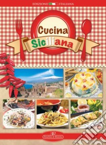 Cucina siciliana. Ediz. a spirale libro di Consolo Peppino; Santori Daniela