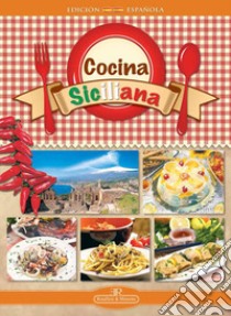 Cocina siciliana. Ediz. a spirale libro di Consolo Peppino; Santori Daniela