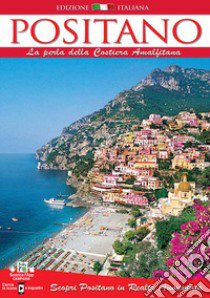 Positano. La perla della Costiera Amalfitana libro di Giubelli Giorgio