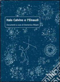 Italo Calvino e l'Einaudi libro di Ribatti D. (cur.)