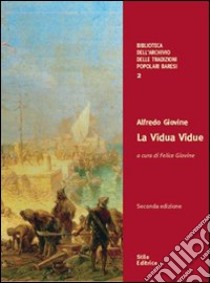 La Vidua Vidue. L'assedio saraceno di Bari del 1002 e l'intervento veneziano libro di Giovine Alfredo; Giovine F. (cur.)