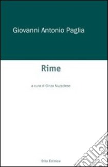 Rime libro di Paglia Giovanni A.; Nuzzolese C. (cur.)