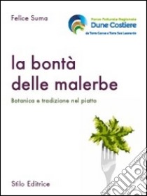 La bontà delle malerbe. Botanica e tradizione nel piatto libro di Suma Felice