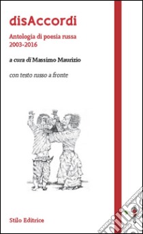 DisAccordi. Antologia di poesia russa 2003-2016. Ediz. multilingue libro di Maurizio M. (cur.)