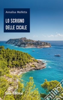 Lo scrigno delle cicale libro di Molfetta Annalisa