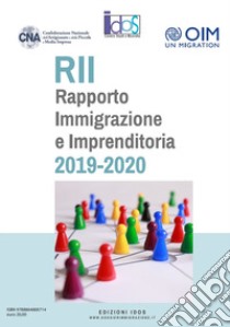 Rapporto immigrazione e imprenditoria 2019-2020 libro di Centro studi e ricerche IDOS (cur.)