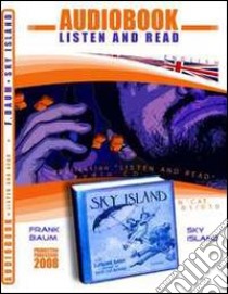 Sky island. CD Audio e CD-ROM. Audiolibro  di Baum L. Frank