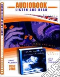 Love and friendship. Audiolibro. CD Audio. Con CD-ROM  di Austen Jane