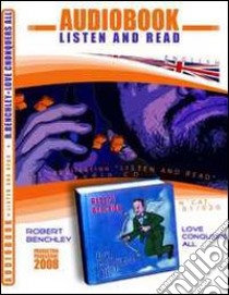 Love conquers all. CD Audio e CD-ROM. Audiolibro  di Benchley Robert C.