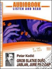 Grob slatke duse. CD Audio e CD-ROM. Audiolibro  di Kocic Petar