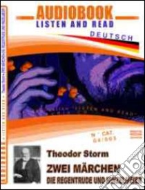 Zwei Märchen-Die regentrude-Hinzelmeir. Audiolibro. CD Audio. Con CD-ROM  di Storm H. Theodor