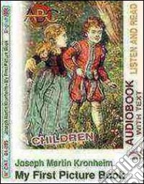 My first picture book. Audiolibro. CD Audio. Con CD-ROM  di Kronheim Joseph M.