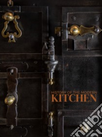 History of the modern kitchen. Ediz. bilingue libro di Paolini Claudio
