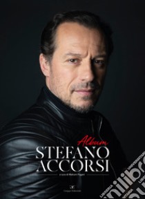 Album Stefano Accorsi. Ediz. italiana e inglese libro di Pagani Malcom