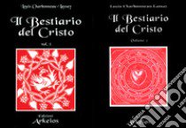 Il bestiario del Cristo. La misteriosa emblematica di Gesù Cristo. Vol. 1 libro di Charbonneau Lassay Louis